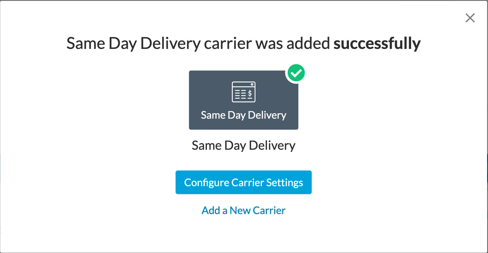 Example of a successfully added same day delivery carrier