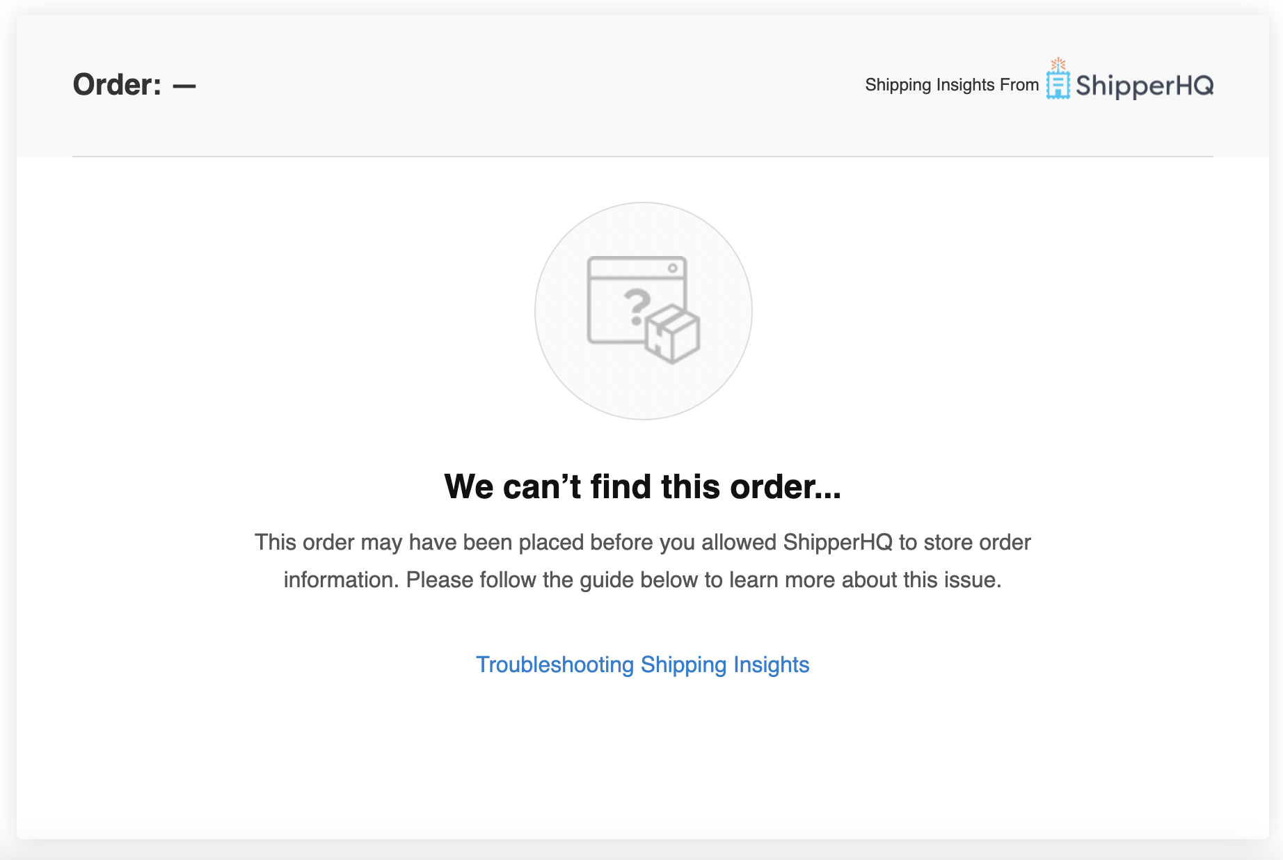 Example of error message in shipping insights if order cannot be found.