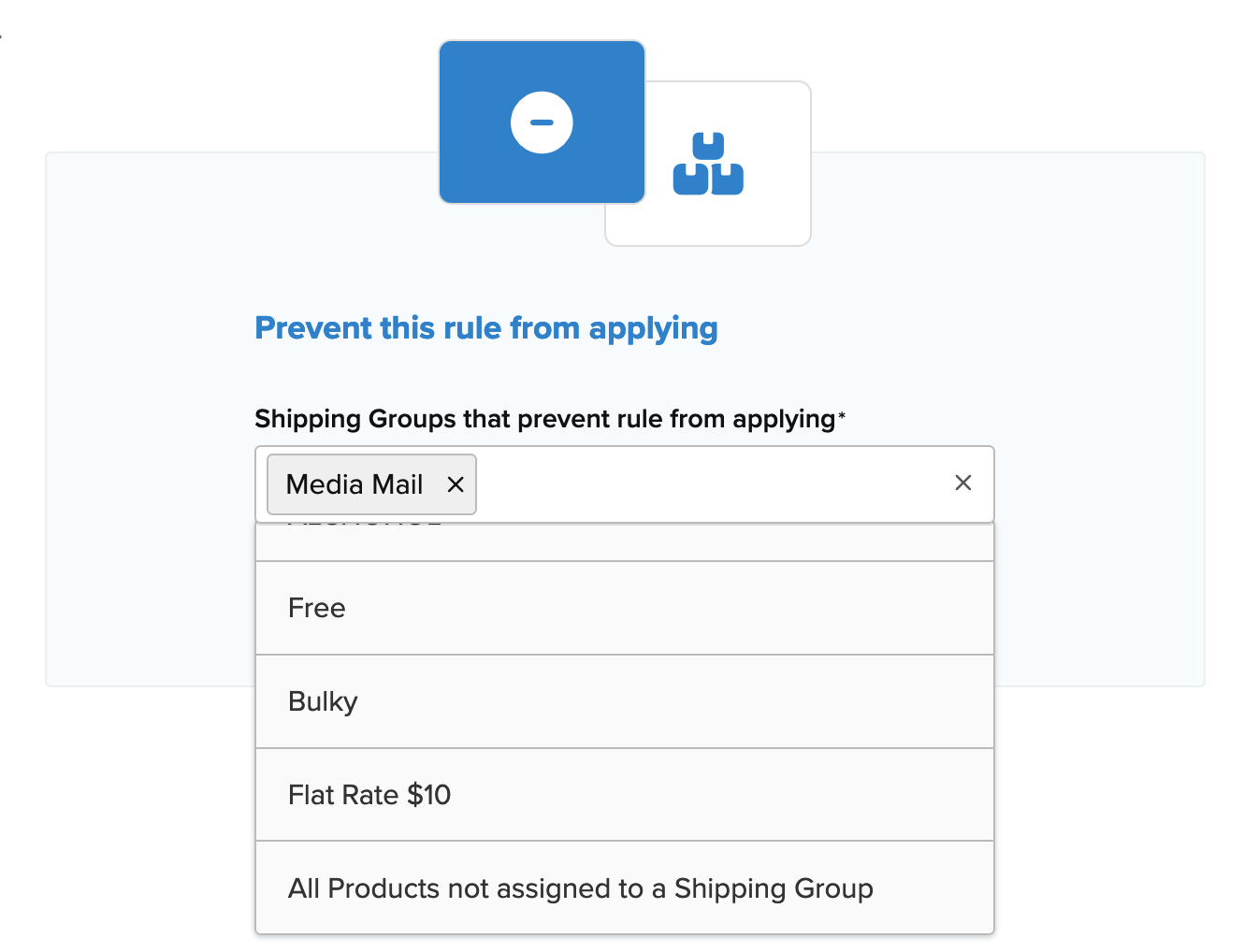 Select the shipping group that will prevent the rule from applying.
